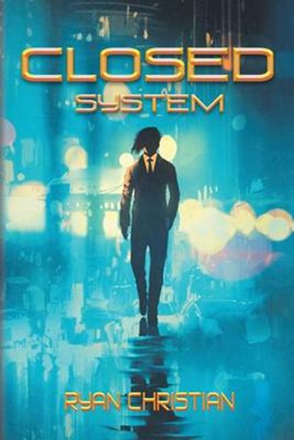 Closed System, CHRISTIAN,  Ryan - Paperback - 9781524509538
