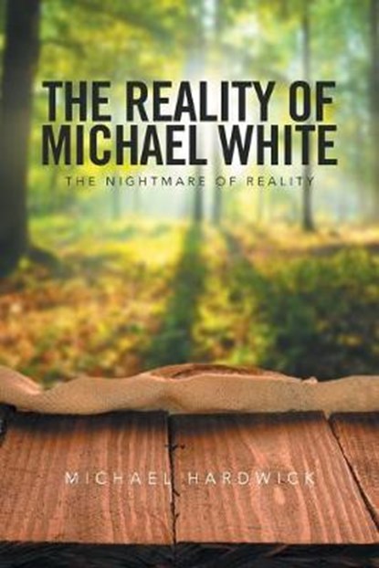 The Reality of Michael White, Michael Hardwick - Overig - 9781524542306