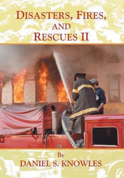 Disasters, Fires, and Rescues, KNOWLES,  Daniel - Gebonden - 9781524577360