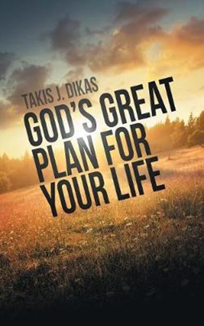 God'S Great Plan for Your Life, DIKAS,  Takis J - Paperback - 9781524641481
