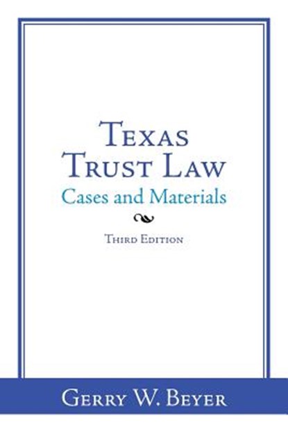 Texas Trust Law, Gerry W Beyer - Paperback - 9781524659325