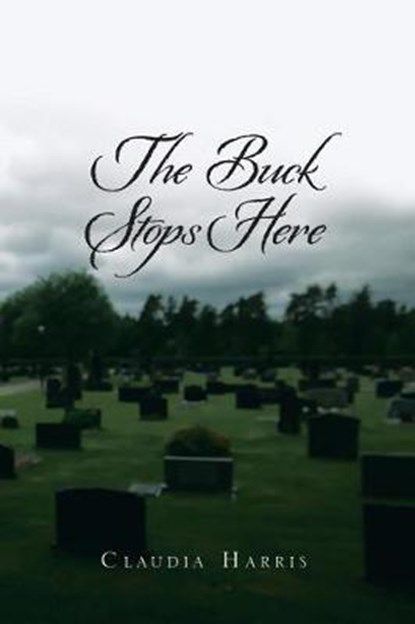 The Buck Stops Here, HARRIS,  Claudia - Paperback - 9781524686192