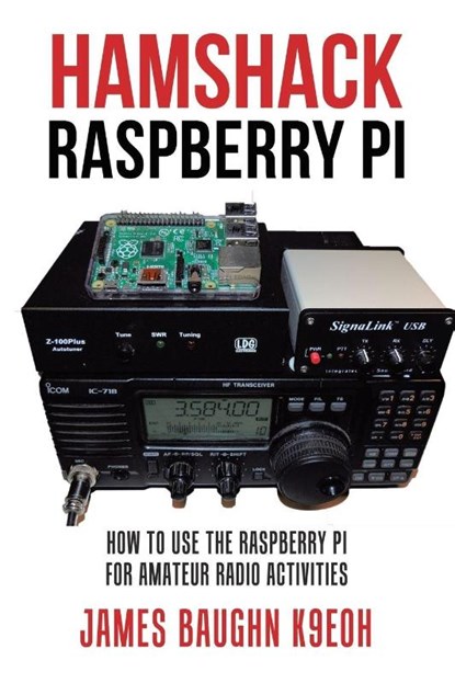 Hamshack Raspberry Pi, James Baughn K9eoh - Paperback - 9781524691653