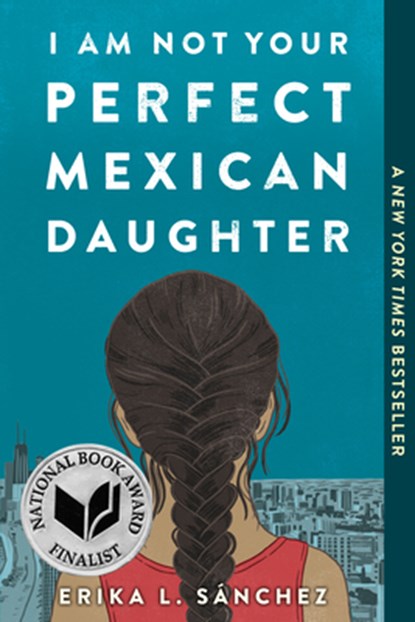 I Am Not Your Perfect Mexican Daughter, Erika L. Sanchez - Paperback - 9781524700515