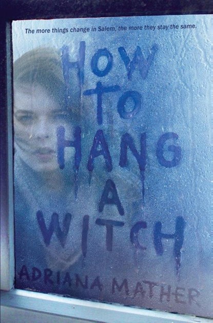 How to Hang a Witch, Adriana Mather - Paperback - 9781524700836
