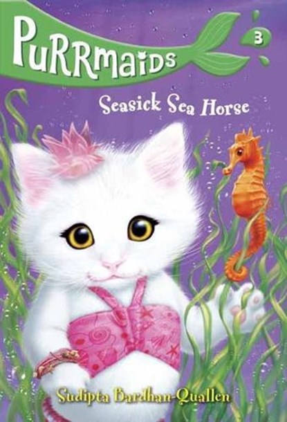 Purrmaids #3: Seasick Sea Horse, Sudipta Bardhan-Quallen - Paperback - 9781524701673