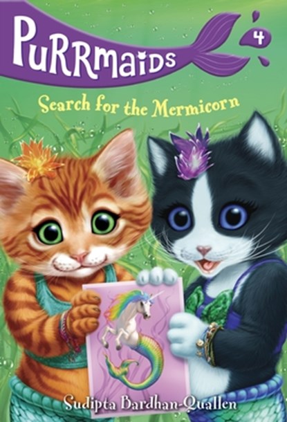 Bardhan-Quallen, S: Purrmaids #4: Search for the Mermicorn, Sudipta Bardhan-Quallen - Paperback - 9781524701703