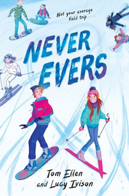 Never Evers, Lucy Ivison ; Tom Ellen - Ebook - 9781524701833