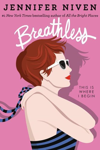 Breathless, Jennifer Niven - Paperback - 9781524701994