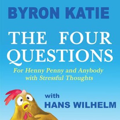 The Four Questions, Byron Katie - Ebook - 9781524704483