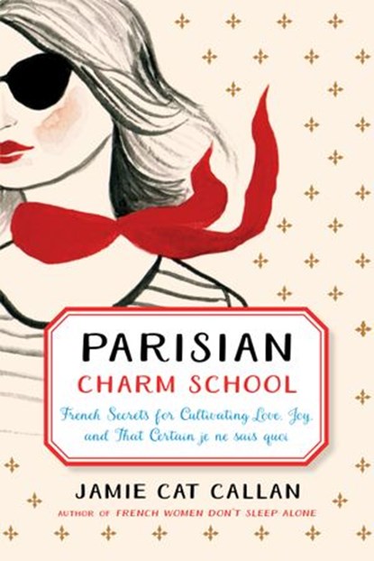Parisian Charm School, Jamie Cat Callan - Ebook - 9781524704797