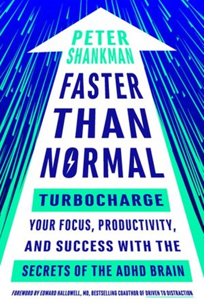 Faster Than Normal, Peter Shankman - Ebook - 9781524704995