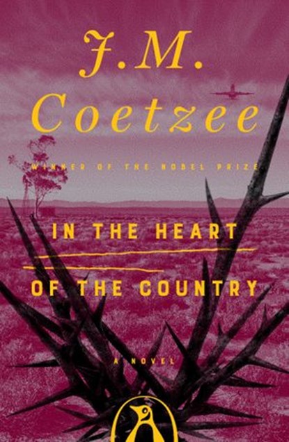 In the Heart of the Country, J. M. Coetzee - Ebook - 9781524705527
