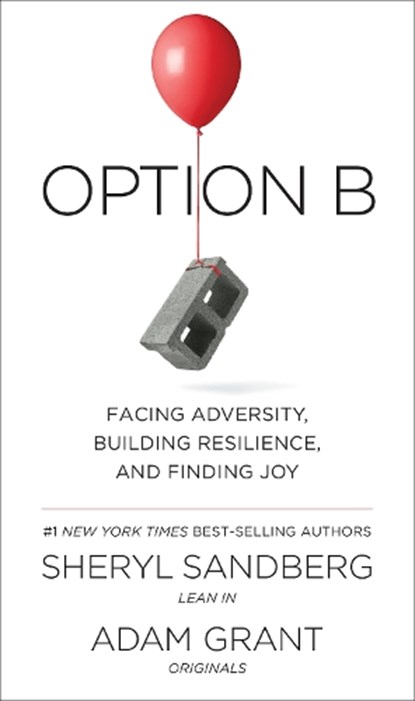 Option B, Sheryl Sandberg ; Adam Grant - Paperback - 9781524711214