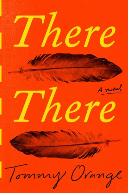 There there, tommy orange - Paperback - 9781524711405