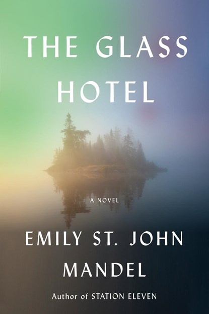 Glass Hotel, Emily St. John Mandel - Paperback - 9781524711764