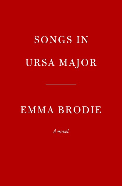 Songs in Ursa Major, Emma Brodie - Paperback - 9781524712037