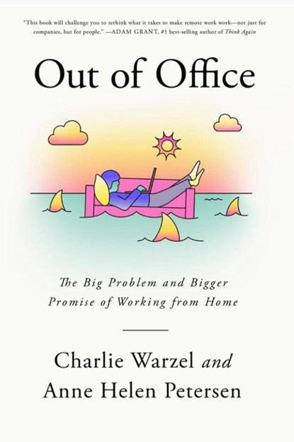 Out of Office, Charlie Warzel ; Anne Helen Petersen - Paperback - 9781524712105