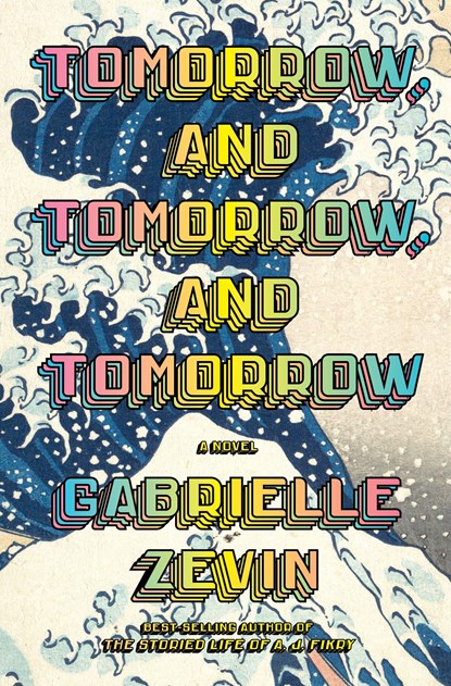 Tomorrow, and Tomorrow, and Tomorrow, Gabrielle Zevin - Paperback - 9781524712228