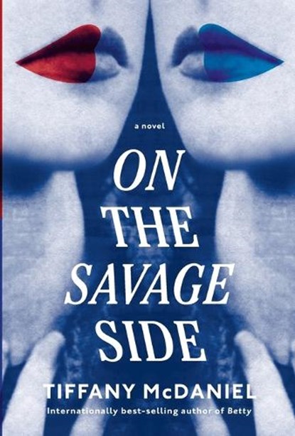On the Savage Side, Tiffany McDaniel - Paperback - 9781524712433
