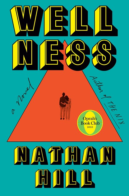 Wellness, Nathan Hill - Paperback - 9781524712587