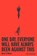 One Day, Everyone Will Have Always Been Against This, Omar El Akkad - Paperback - 9781524712815
