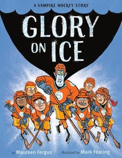 Glory on Ice: A Vampire Hockey Story, FERGUS,  Maureen - Gebonden - 9781524714529
