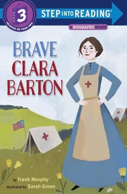 Brave Clara Barton, Frank Murphy ; Sarah Green - Paperback - 9781524715571