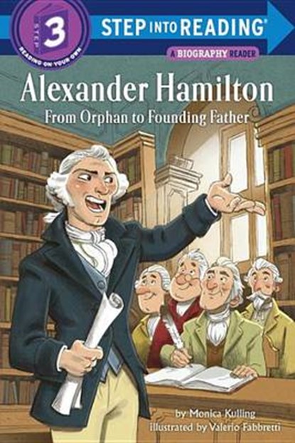 Alexander Hamilton, Monica Kulling - Gebonden - 9781524716998