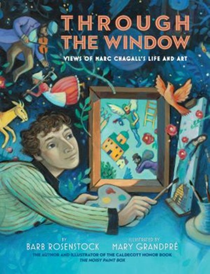 Through the Window: Views of Marc Chagall's Life and Art, Barb Rosenstock - Ebook - 9781524717537