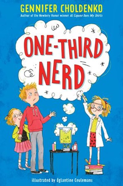 One-Third Nerd, Gennifer Choldenko - Ebook - 9781524718909