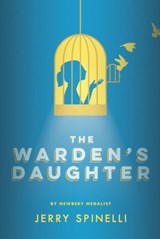 The Warden's Daughter - Jerry Spinelli - 9781524719241