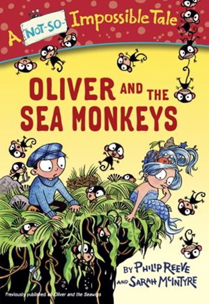 Oliver and the Sea Monkeys, Philip Reeve - Ebook - 9781524719272