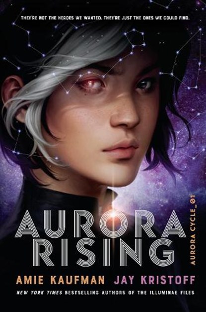 Aurora Rising, Amie Kaufman ; Jay Kristoff - Gebonden - 9781524720964