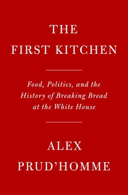 Dinner with the President, Alex Prud'homme - Ebook - 9781524732226