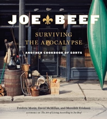 Joe Beef: Surviving the Apocalypse, David McMillan ; Frederic Morin ; Meredith Erickson - Ebook - 9781524732318