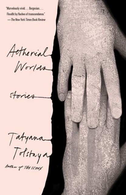 Aetherial Worlds, Tatyana Tolstaya - Ebook - 9781524732783