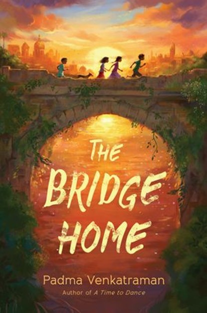 The Bridge Home, Padma Venkatraman - Ebook - 9781524738129