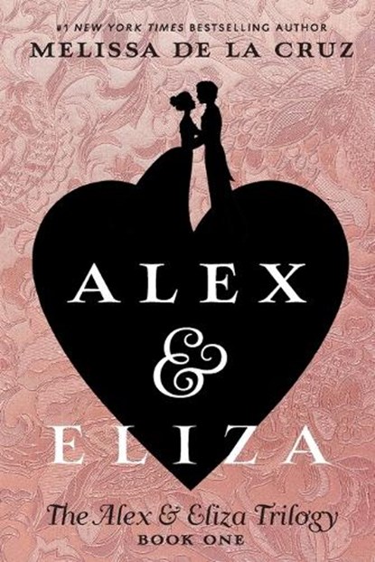 Alex & Eliza, Melissa de la Cruz - Paperback - 9781524739645