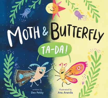 Moth & Butterfly: Ta Da!, Dev Petty - Gebonden - 9781524740511