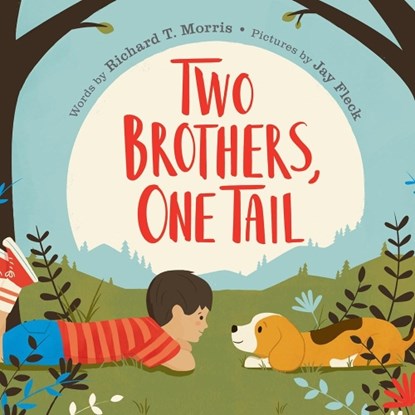 Two Brothers, One Tail, MORRIS,  Richard T. - Gebonden - 9781524740856