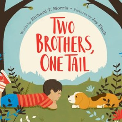 Two Brothers, One Tail, Richard T. Morris - Ebook - 9781524740863