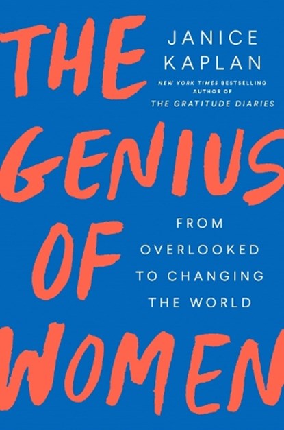 The Genius of Women, Janice Kaplan - Gebonden - 9781524744212