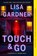 Touch & Go, GARDNER,  Lisa - Paperback - 9781524744441
