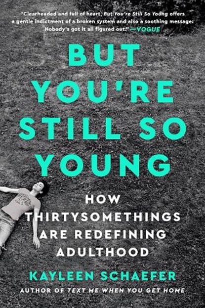 But You're Still So Young, SCHAEFER,  Kayleen - Paperback - 9781524744854