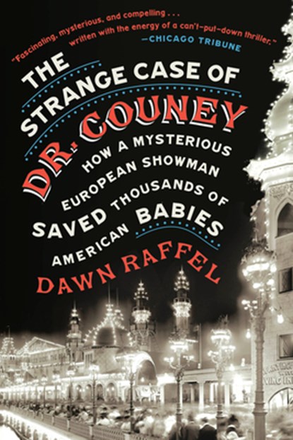 The Strange Case of Dr. Couney, Dawn Raffel - Paperback - 9781524744960