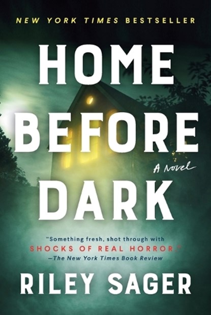 Home Before Dark, Riley Sager - Paperback - 9781524745196
