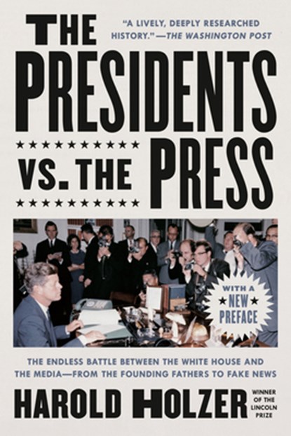 Presidents vs. the Press, Harold Holzer - Paperback - 9781524745288