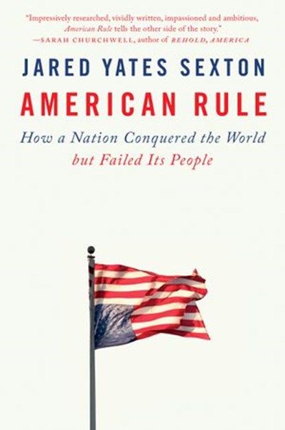 American Rule, Jared Yates Sexton - Ebook - 9781524745721