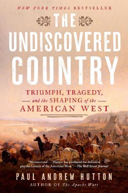 The Undiscovered Country, Paul Andrew Hutton - Paperback - 9781524746148